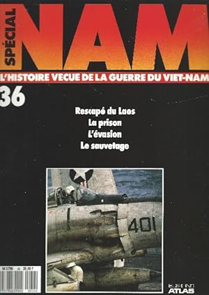 Spécial NAM L'histoire vécue de la Guerre du Viet-Nam N°36 Rescape du laos - la prison - l'evasio...