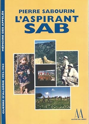 L'aspirant Sab (Guerre d'Algérie 1954-1962, la mémoire des appelés)