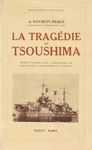 La Tragédie de Tsoushima. Traduit du russe avec l'autorisation de l'auteur par V. Soukhomline et ...