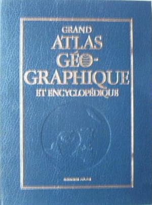 Grand Atlas géographique et encyclopédique en deux volumes