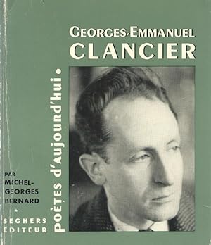 George-Emmanuel Clancier. Poètes d'aujourd'hui 166