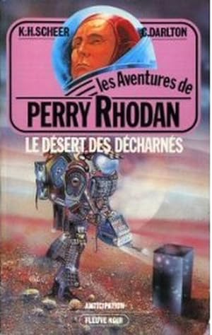Les aventures de Perry Rhodan : tome 47 Le desert des decharnes
