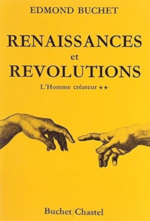 Renaissances et Révolutions L'homme createur Tome II