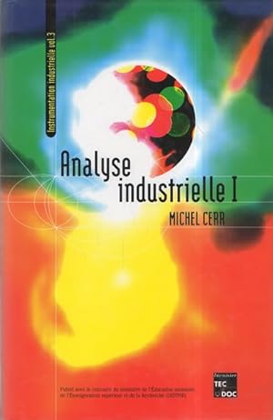 ANALYSE INDUSTRIELLE. Volume 3, Tome 1, Instrumentation industrielle
