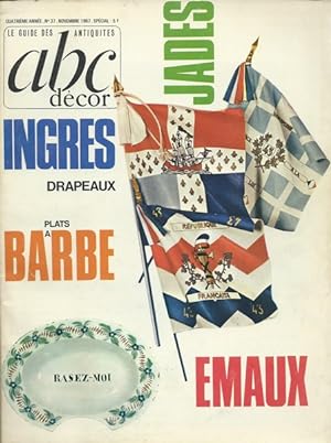 ABC [No 37] du 01/11/1967. INGRES - DRAPEAUX - PLATS A BARBE - EMAUX - JADES