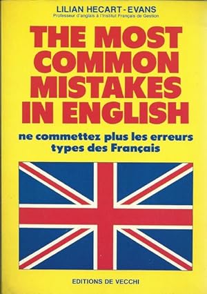 The most common mistakes in english.Ne commettez plus les erreurs types des français