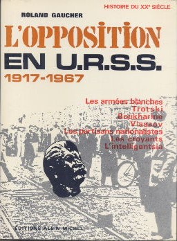 L'opposition en U.R.S.S. 1917 - 1967
