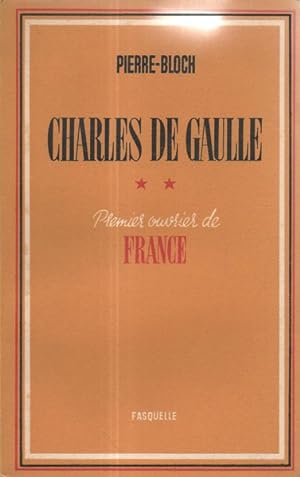 Charles de Gaulle : Premier ouvrier de France