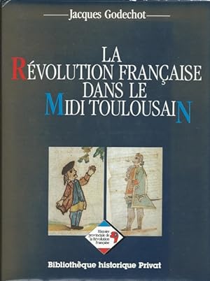 La Révolution française dans le Midi toulousain
