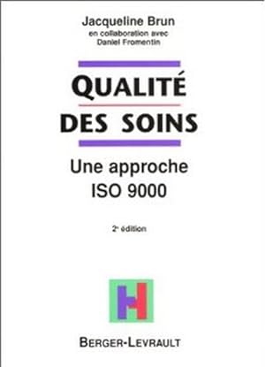 Qualité des soins, 2e édition. une approche ISO 9000