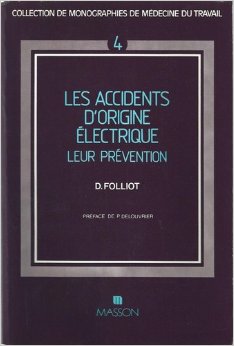Les accidents d'origine electrique. Leur prevention