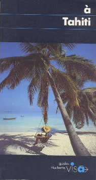 À Tahiti (Guides Visa)