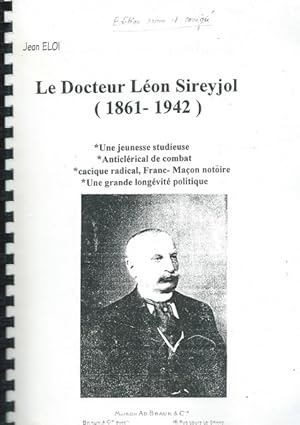 Le Docteur Léon Sireyjol (1861-1942)