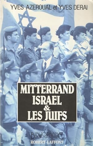 Mitterrand, Israël et les Juifs