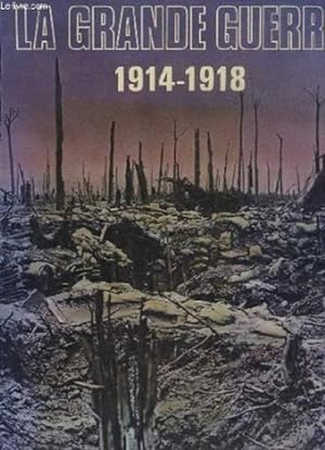 La grande guerre - 1914-1918.