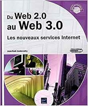 Du Web 2.0 au Web 3.0.Les nouveaux services Internet