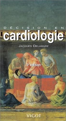 Décision en cardiologie, 2e édition