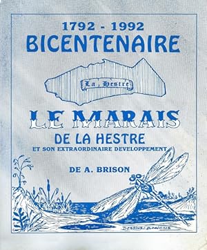 Le Marais de La Hestre et son extraordinaire développement 1792-1992