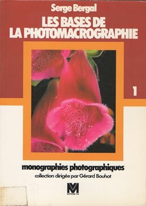 Les Bases de la photomacrographie (Monographies photographiques)