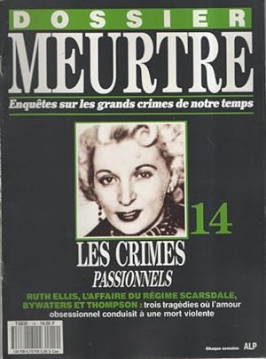 Dossier Meurtre N° 14 - Les Crimes Passionnels - Ruth Ellis L'affaire Du Regime Scarsdale