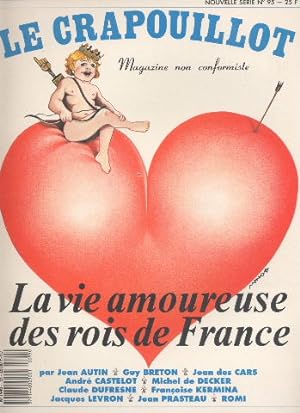 Le Crapouillot La vie amoureuse des rois de France.N°95