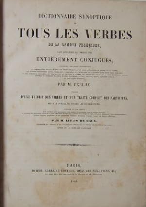 Dictionnaire Synoptique de tous les verbes de la langue française précédé d'une théorie des verbe...
