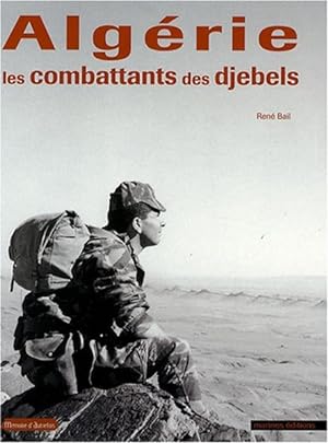 Algérie.Les combattants des djebels