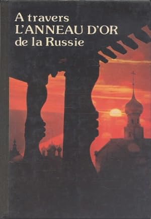 A travers l'anneau d'or de la Russie Guide illustré