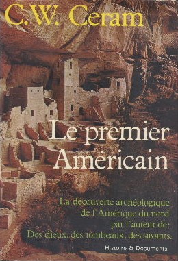 Le premier Américain. La découverte archéologique de l'Amérique