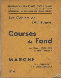 Les Cahiers de l'Athlétisme.N° 4.Courses de Fond. Marche