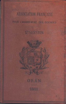 Compte Rendu de la 17e Session.Seconde partie Notes et mémoires.A Oran.1888