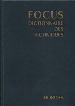 Focus Dictionnaire des Techniques. Introduction historique sur l'évolution des techniques