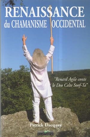 Renaissance du chamanisme occidental : Renard Agile conte le Deo Celte Soof-Ta