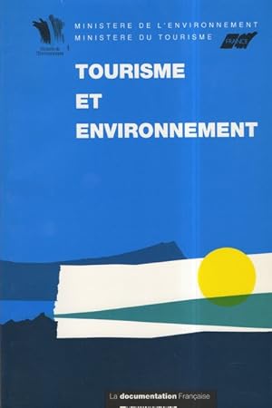 Tourisme et environnement. Colloque organise au Palais des Congres de la Rochelle, 13 et 14 mai 1991