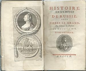 Histoire de l'empire de Russie sous Pierre-le-Grand, par l'auteur de l'Histoire de Charles XII. T...