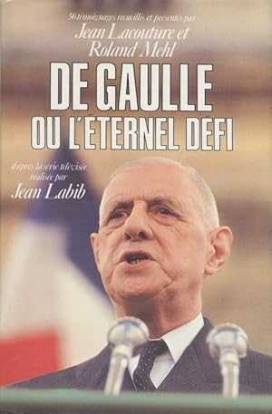 De Gaulle ou l'éternel défi