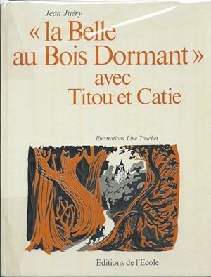 La Belle au Bois Dormant " avec Titou et Catie. 1er Livre de Lecture Courante.