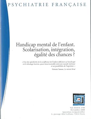 Revue Psychiatrie Française XXXIX Handicap mental de l'enfant. Scolarisation, intégration, égalit...