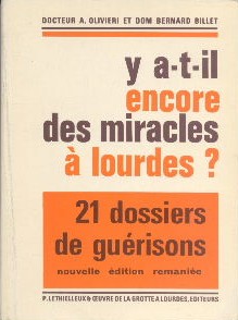 Y a-t-il encore des miracles à Lourdes ? 21 dossiers de guérisons 1949-1978