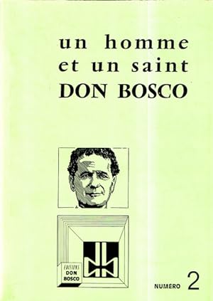 Un homme et un saint Don Bosco