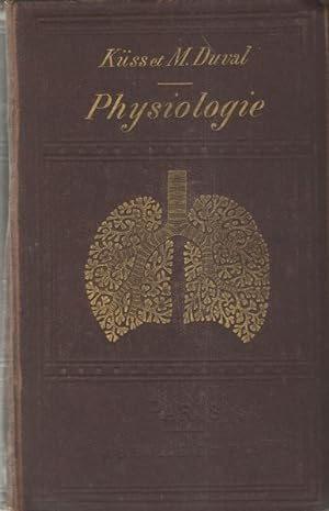 Cours de physiologie, 3e édition du Cours de physiologie de Küss, complétée par l'exposé des trav...