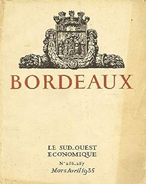 LE SUD OUEST ECONOMIQUE 16e année - N°256+257 - Mars-Avril 1935 Bordeaux Grande cité moderne