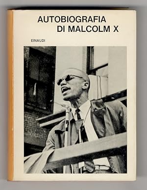 Autobiografia di Malcom X. Redatta con la collaborazione di Alex Haley.