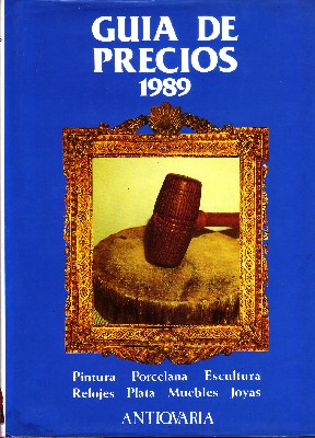 GUIA DE PRECIOS 1989. ANTIQUARIA