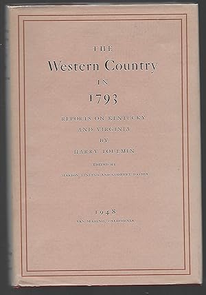 The Western Country in 1793 Reports on Kentucky and Virginia