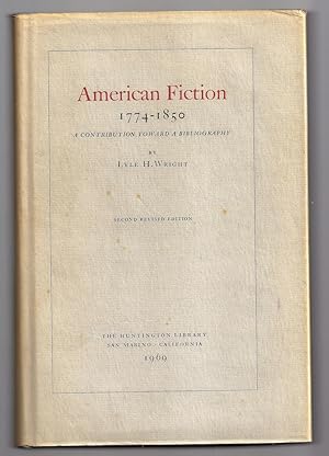 AMERICAN FICTION 1774-1850. A Contribution toward a Bibliography