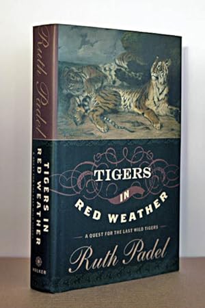 Tigers In Red Weather: A Quest for the Last Wild Tigers