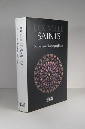 Dix mille saints. Dictionnaire hagiographique