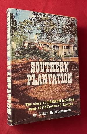 Southern Plantation: The Story of Labrah Including Some of its Treasured Recipes