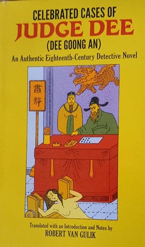 Celebrated Cases of Judge Dee (Dee Goong An): An Authentic Eighteenth-Century Detective Novel